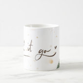 Tasse Let it Go | Blanche & Éclaboussure | Fleur (Centre)