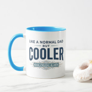 Tasse Like a Normal Dad Noms personnalisés