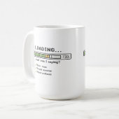 Tasse Loading... Que Disais-Je ? | Drôle de Milieu (Devant gauche)