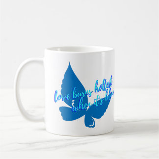 Tasse Love Burns Hottest When It's Blue