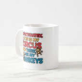 Tasse Malheureusement C'est Mon Cirque (Devant gauche)