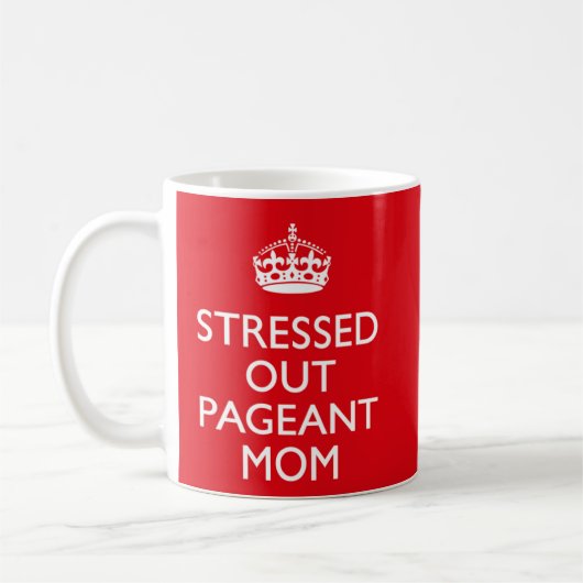 Tasse Maman Concours de Beauté Stressée (Gauche)