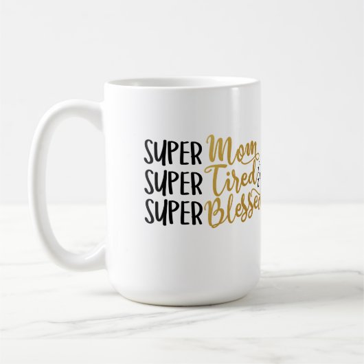 Tasse Maman Fatiguée et Bénie (Gauche)