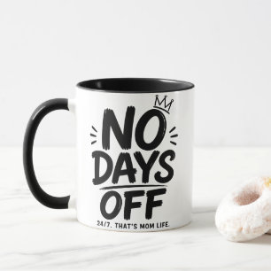 Tasse Maman Sans Jours de Repos Vie de Maman 24h/2