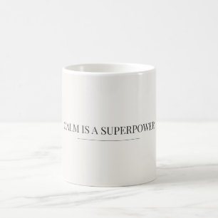 Tasse Minimaliste « Le Calme Est une Superpuissanc