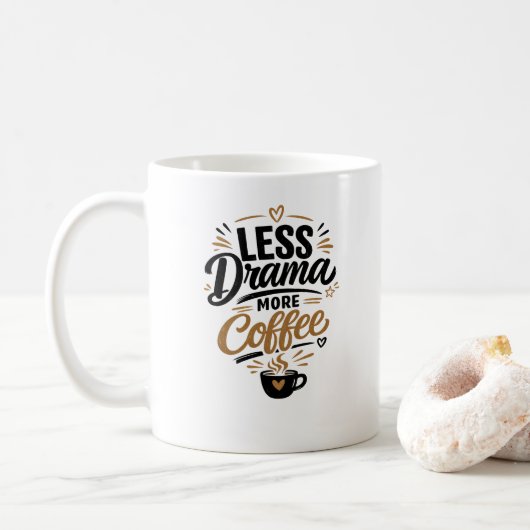 Tasse Moins de Drame Plus de Café (Avec donut)