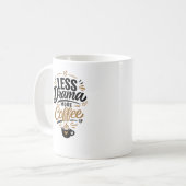 Tasse Moins de Drame Plus de Café (Devant gauche)