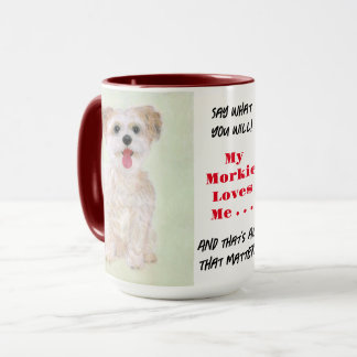 Tasse Morkie Dis Tout Ce Que Tu Veux Grand Format