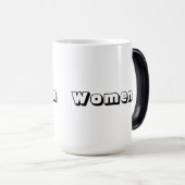 Tasse Morphing – Texte "Femmes" Imprimé (Devant droit)