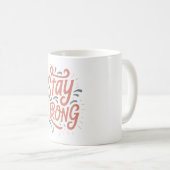 Tasse Motivante Reste Fort (Devant droit)