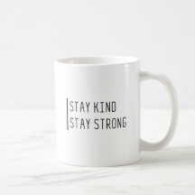 Tasse Motivante – “Restez Gentil, Restez Fort”