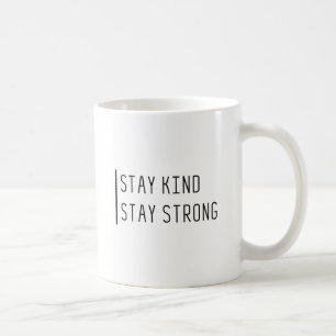 Tasse Motivante – “Restez Gentil, Restez Fort”