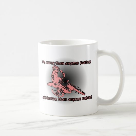 Tasse Motocross Moto Plus Rapide Plus Mignonne (Droite)