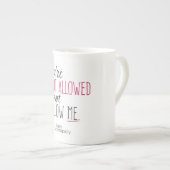 "" Tasse non permise de porcelaine tendre (Devant droit)