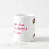 Tasse pantouflarde désespérée de mamans (Centre)