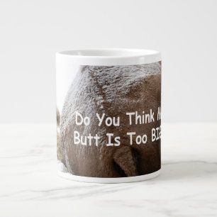 Tasse Pensez-Vous Que Ma Casse Est Trop Grande ? Bison
