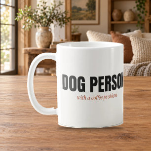 Tasse Personne Chien Avec un Problème de Café