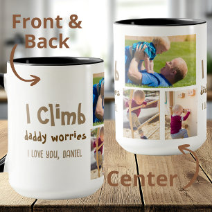 Tasse Photo avec « Je Grimpe Papa S'inquiète »