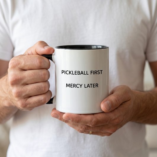 Tasse Pickleball d'abord, pitié ensuite