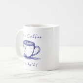 Tasse Plus de Café Moins de Parole (Devant gauche)