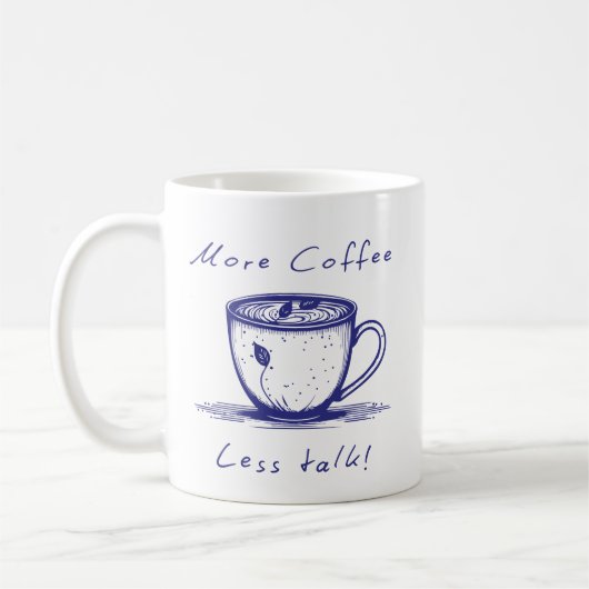 Tasse Plus de Café Moins de Parole (Gauche)