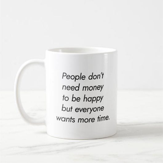 Tasse Plus De Temps (Gauche)