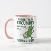 Tasse Plus occupé qu'un concombre dans une prison (Gauche)