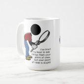 Tasse Point de Vue est Stupide (Devant gauche)