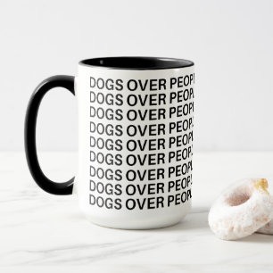 Tasse pour amateur de chien drôle Chiens avant les