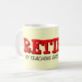 Tasse pour enseignant retraité avec citation amusa (Devant gauche)