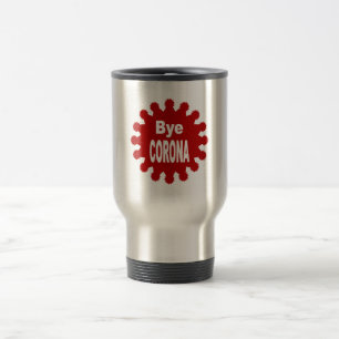 Tasse pour voyage  444 ml Bye CORONA