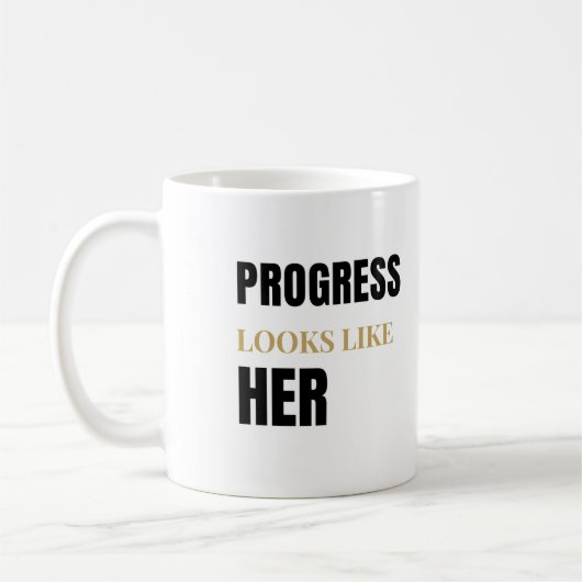 Tasse « Progress Looks Like Her » 33cl – Journée d (Gauche)