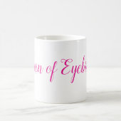 Tasse Reine des Sourcils (Centre)