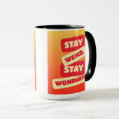 Tasse « Restez bizarre, restez merveilleux » (Devant droit)