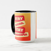 Tasse « Restez bizarre, restez merveilleux » (Devant gauche)