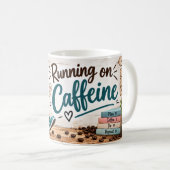Tasse « Running on Caffeine » (Devant droit)