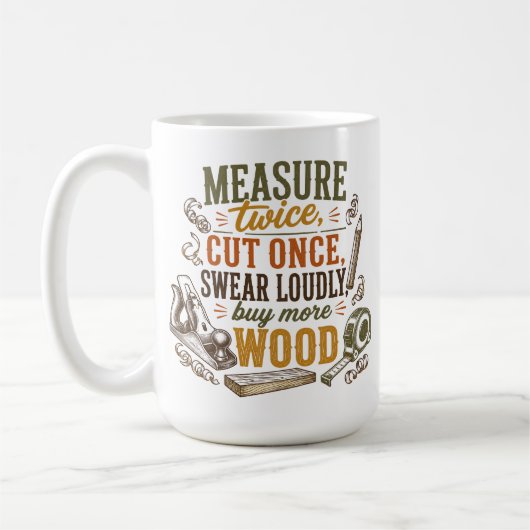 Tasse rustique avec citation drôle de menuiserie (Gauche)
