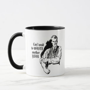 Tasse sarcastique vintage "Perdre une autre année"