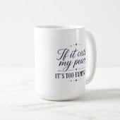 Tasse « Si ça coûte ma paix, c'est trop cher » (Devant droit)