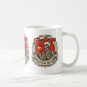Tasse « Si j'avais des sentiments, ils seraient po