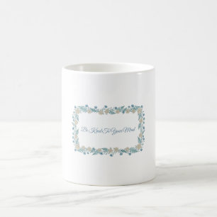 Tasse «Soyez Gentil Avec Votre Esprit» — Santé Men