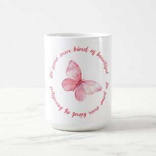 Tasse Soyez Votre Propre Genre de Belle