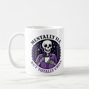 Tasse squelette "Mentalement malade mais totalemen