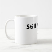 Tasse Still Waking Up Minimal Typography (Gauche)