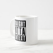 Tasse Straight Outta Context (Devant gauche)