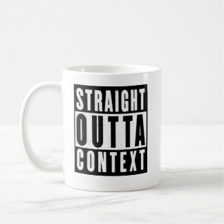 Tasse Straight Outta Context