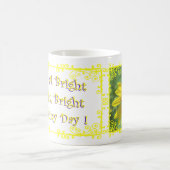 Tasse Sunshiny lumineuse lumineuse de jour (Centre)