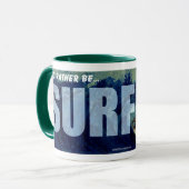 Tasse surfante je surferais plutôt la tasse de (Devant gauche)