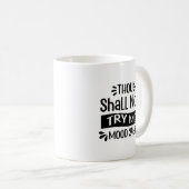 Tasse Thou Shall Not Try Me (Devant droit)