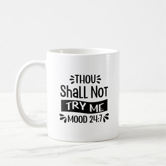 Tasse Thou Shall Not Try Me (Gauche)